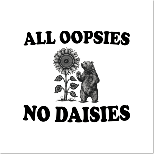 all oopsies no daisies Posters and Art